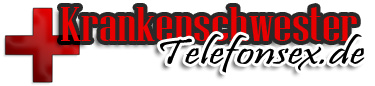 Krankenschwester Telefonsex